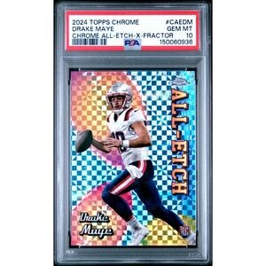 2024 Topps Chrome Drake Maye All-Etch X-Fractor #CAE-DM RC PSA 10 Patriots